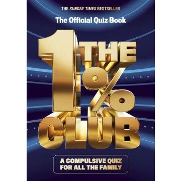 The 1% Club Book: A Compulsive Quiz For All The Family