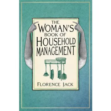 The Woman's Book of Household Management 