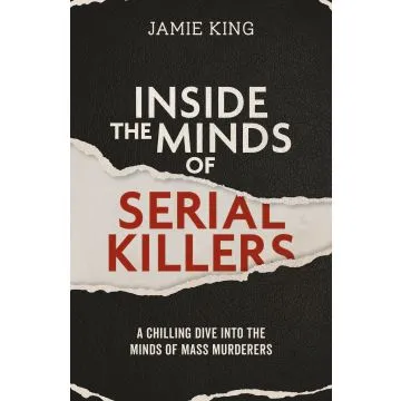 Inside the Minds of Serial Killers