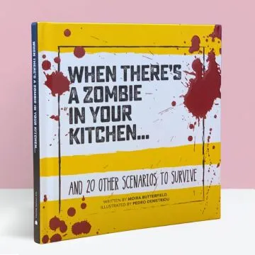 When There's a Zombie in Your Kitchen…