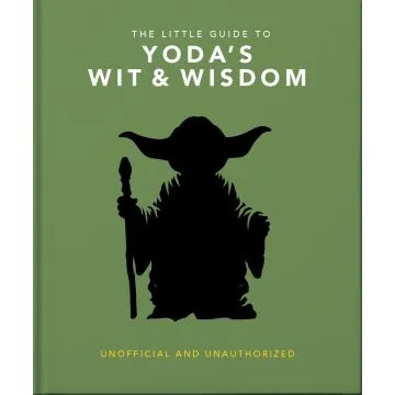 The Little Guide to Yoda Wit and Wisdom