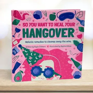 So You Want to Heal Your Hangover