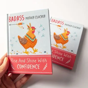 Badass Mother Clucker - Rise and Shine With Confidence Quote Book