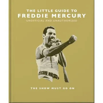 The Little Guide to Freddie Mercury