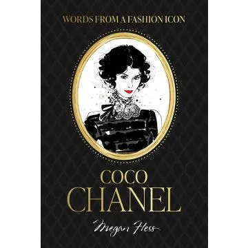 Words From A Fashion Icon: Coco Chanel